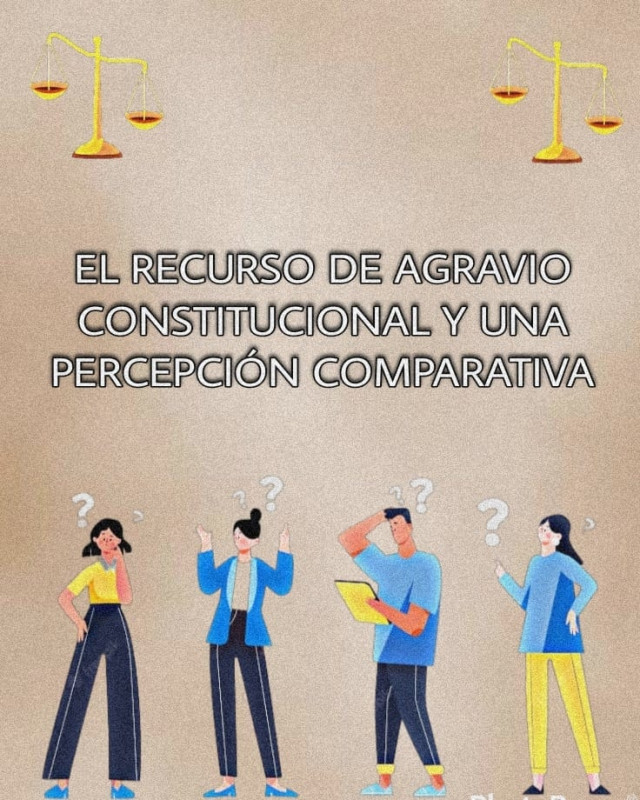 El Recurso de agravio constitucional y una percepción comparativa