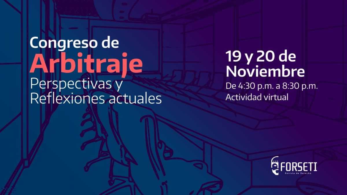 Congreso de Arbitraje: Perspectivas y Reflexiones actuales