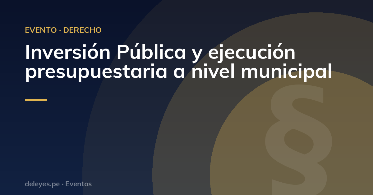 Inversión Pública y ejecución presupuestaria a nivel municipal